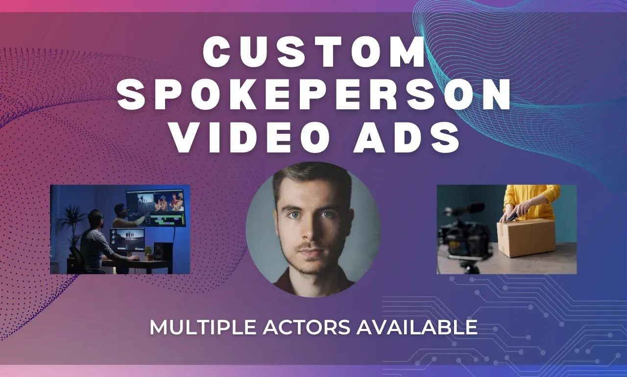 custom spokesperson video ads